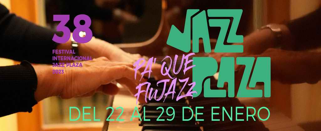 Cita obligada con Jazz Plaza