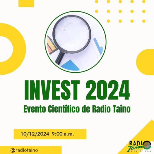 Desarrolla emisora Radio Taino nueva edición de su evento científico INVEST 2024