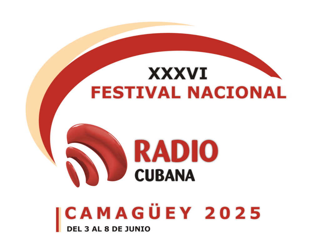 XXXVI Festival Nacional de la Radio Cubana - Camagüey 2025
