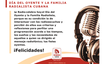 DÍA DEL OYENTE Y LA FAMILIA RADIALISTA CUBANA