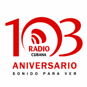 Aniversario 103 de la Radio Cubana