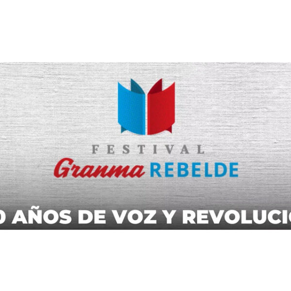 Festival Internacional Granma Rebelde: 60 años de Voz y Revolución