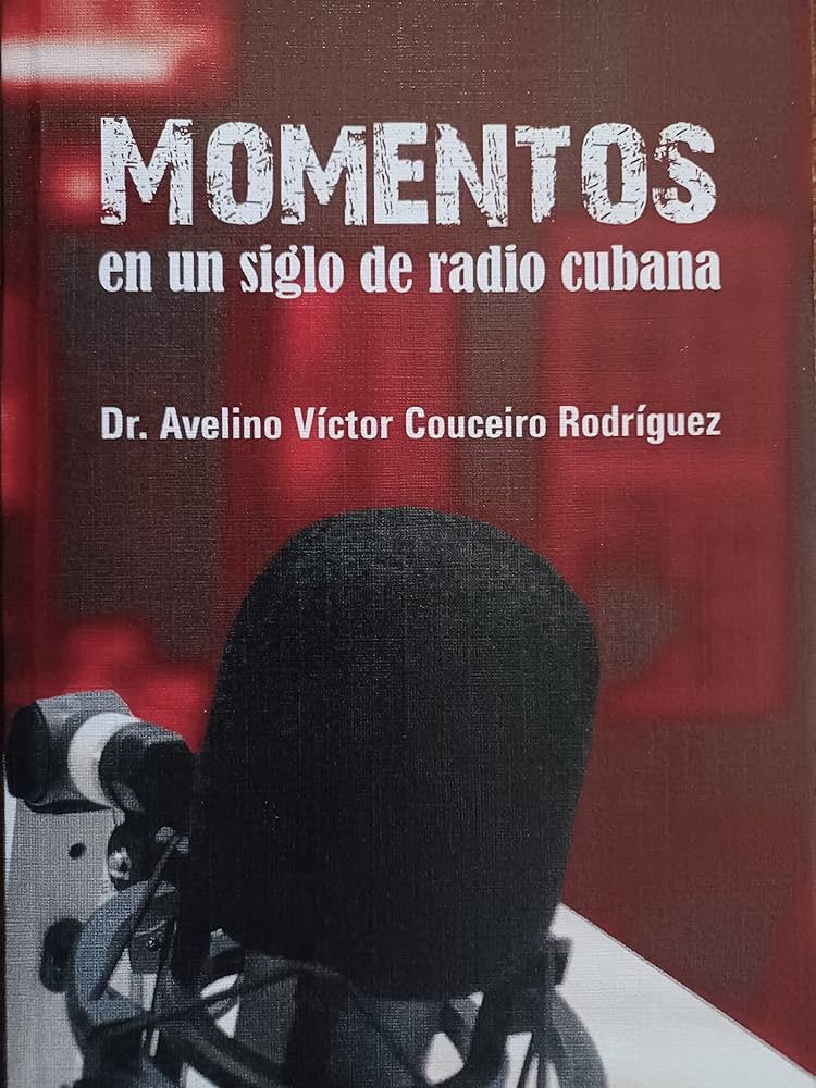 Momentos en un siglo de radio cubana
