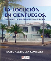 La locución en Cienfuegos: su historia y remembranzas